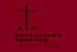keresztyén igazság - Magyarországi Evangélikus Egyház...keresztyén igazság 112. szám igehirdetés 3 napon, vagy ha már meghalt, úgy látjuk magunk előtt, amint utoljára
