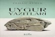 turkistanilibrary.comturkistanilibrary.com/.../default/files/uygur-yazitlari.pdf · 2020. 1. 7. · Osm. Osty. OTWF Ötüken 'den Istanbul 'a Özb. PIAC Provisional Sam. Scholia ST