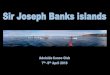 Adam Australia - Sir Joseph Banks islandsusers.adam.com.au/mikedunn/16Apr_SirJosephBanks.pdf · 2016. 4. 10. · Banks Group Conservation Park Spilsby Island North Shields Tiatukia