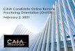 CAIA Candidate Online Remote Proctoring Orientation (OnVUE ... OP Orientation Deck_FEB 2_2021...CAIA Candidate Online Remote Proctoring Orientation (OnVUE) February 2, 2021 The Global
