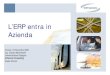 L’ERP entra in Azienda · 2008. 11. 20. · Slide 16. 09.55. SAP-primo ERP installato nel mondo. Gli ERP internazionali sono: z. sistemi gestionali complessi, z. a copertura di