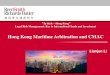 Hong Kong Maritime Arbitration and CMACsymposium.instyle-hk.com/doc/TS5_Li Lianjun.pdf · 2020. 9. 10. · Hong Kong Maritime Arbitration and CMAC 李连君 Lianjun Li 合伙人 Partner
