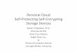 Personal Cloud Self‐Protecting Self‐Encrypting Storage Devices · 2019. 12. 21. · Personal Cloud Self‐Protecting Self‐Encrypting Storage Devices Robert Thibadeau, Ph.D