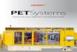PET Systems · 2020. 11. 26. · PET system Because Husky designs and builds the world’s leading PET preform systems we understand how to maximize the value of Husky molds. Today,