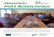 Zpravodaj MAS Boleslavsko · 2018. 9. 27. · dostáváte do rukou první vydání našeho zpravoda-je, který Vás bude informovat nejen o činnosti MAS Boleslavsko, ale i o dalším