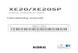 XE20/XE20SP Owner's Manual - MUSIC PARK · 2020. 10. 15. · Piano Korg XE20 je vybaveno jedineþnými a propracovanými zvuky koncertního křídla, jako je German Piano. Tyto zvuky