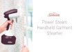 Power Steam Handheld Garment Steamer...Sunbeam SG1000 Power Steam Handheld Garment Steamer APN 9311445026830 TUN 19311445026837 3 Sunbeam SG1000 2 STEAM SETTINGS WRINKLE REMOVER BAR