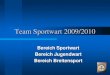 Team Sportwart 2009 - WordPress.com · 2010. 3. 2. · Saison 2009 / 2010 1) Allgemeines - Innovative Ideen ( Sommer-Internet-Buchungssystem für die Plätze 2 + 4) - UTHC –Internetseite