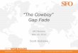 “The Cowboy” Gap Fade - Meetupfiles.meetup.com/1621769/CowboyGapFade.pdfIndices (S&P, Dow, Russell, Nasdaq) are ideal gap trading markets due to liquidity, reversion bias & ease