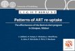 Patterns of ART re-uptake€¦ · Aim: •Evaluation of an early active follow up strategy to improve retention in care Objectives: •Identification of ART re-uptake patterns among