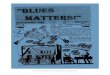 Printed for from Blues Matters! - Issue 1 at exacteditions.com. … · "BLUES MATTERS!" NO. T YOUR NEW INTERNATIONAL BLUES / ROCK I know took a 'Mlile to get here, but here are at