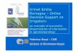 Irrinet Emilia Romagna – Online Decision Support on Irrigationagromet-cost.bo.ibimet.cnr.it/fileadmin/cost718/... · 2004. 10. 11. · enhance the agro-food system´s competitiveness,