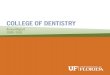 College of Dentistry · AnnUAl report 2009–2010 | UF College oF Dentistry 5 Vision the vision of the College of Dentistry is to be an internationally recognized dental school known