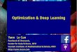 Optimization & Deep Learning 2017. 4. 19. · Z. Y LeCun Dynamic Factor Graphs Target Prop for Recurrent Nets Deep Learning for Time-Series Prediction – [Mirowski & LeCun ECML 09]