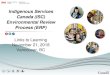 Indigenous Services Canada (ISC) Environmental Review Process (ERP) · Environmental Review Process (ERP) Links to Learning November 21, 2018 Vancouver, BC. Outline Canadian Environmental