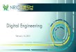 Digital Engineering - nric.inl.govWhat is Digital Engineering? Digital Engineering (DE) embodies a deliberate transformational approach to the way systems are designed, engineered,