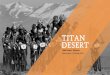 TITAN DESERT - Kukumiku Crowdfunding · 2017. 12. 12. · Titan Desert Team on its channels (website, Facebook, etc.) Aqua Club Project briefing (Jan 2018) and post-race results presentation