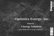Optimira Energy, Inc....ZAPCO Projects Celanese Narrows Equistar Tuscola, Kodak Rochester, Millennium Ashtabula, GM Oklahoma City, St. Paul District Energy, GM Lansing, GM Delta Township,
