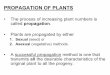 PROPAGATION OF PLANTS...• G. Suckers—red raspberry, blackberry • H. Separation • I. Division – 1. Stem tubers—white potato – 2. Tuberous roots—sweet potato, dahlia