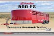 Economy Livestock Trailer - Welcome to Delta Trailersdeltatrailers.com/specs/2020PDFs/500 ES.pdf · 2020. 2. 5. · GRAVEL GUARD REFLECTIVE TAPE SAFETY SAFETY CHAINS G.V.W.R COUPLER
