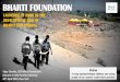 BHARTI FOUNDATION - Educate a Child · 2018. 7. 17. · BHARTI ENTERPRISES Vision To help underprivileged children and young people of our country realize their potential Vijay Chadda,