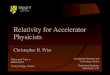 Relativity for Accelerator Physicists - CERN · §Examples: phase of a wave, rate of radiation of moving charged particle q Lorentz transformation is based on invariance of q Write