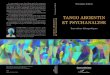 TANGO ARGENTIN TANGO ARGENTIN ET PSYCHANALYSE · 2019. 4. 17. · entre interactions groupales et intimité physique et psychique. Le tango argentin nous renvoie un miroir de nous-mêmes