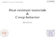 Heat resistant materials Creep behavior. Heat... · 2018. 4. 6. · Heat resistant materials & Creep behavior. 20160502 2. nd. Seminar : General Topic. ... - Welding part - Turbine
