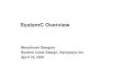 systemc for stanford 0401 - University of California, Berkeleyembedded.eecs.berkeley.edu/.../systemc_synopsys_overview.pdf · 2002. 9. 26. · SystemC 2.0 Features • SystemC 1.0