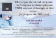 Chirurgie du canal carpien: techniques · PDF file 2012. 4. 24. · Chirurgie du canal carpien: techniques endoscopiques CTRS versus chirurgie à ciel ouvert (à propos de 100 cas)