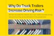 Why Do Truck Trailers Increase Driving Risk