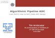 Algorithmic Pipeline ADC - Heidelberg University Schaltungstechnik und Simulation Algorithmic Pipeline