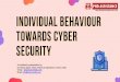 Individual Behavior Towards Cyber Security - Phdassistance