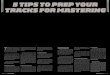 5 TIPS TO PREP YOUR RECORDING RECORDING TRACKS FOR … · 2016. 2. 8. · PERFORMER MAGAZINE PERFORMER MAGAZINE. FEBRUARY 2016. 35. RECORDING RECORDING. 5 TIPS TO PREP YOUR TRACKS