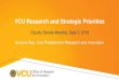 VCU Research and Strategic Priorities · 2020. 3. 3. · Business $30,250 Social Work $835,076 Nursing $1,007,637 Health Professions $2,657,406 Dentistry $6,313,187 Pharmacy $6,826,616