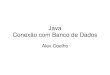Java Conexão com Banco de Dados - LNCCrogerio/poo/09 - Banco de Dados/java-bd-09b.pdfrepositório de dados”. • A Linguagem Java possui uma Application Programming Interface (API)