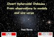 Dwarf Spheroidal Galaxies : From observations to models ... · Dwarf Spheroidal Galaxies : From observations to models and vice versa Yves Revaz . The good reasons to study dSphs
