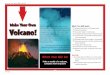 Make Your Own Volcano! - Microsoft · 2021. 2. 6. · 2. Tape the cardboard tube to the piece of corru- gated cardboard with plastic tape or masking tape. 3. Crumple sheets of newspaper