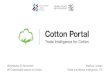 Mathieu Loridan Trade and Market Intelligence, ITC · 2019. 11. 25. · importers, producers Trade support institutions ITC One-stop shop for cotton related information. ... Culinary