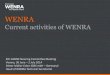 Current activities of WENRA Documents/04th...01 WENRA 5 Policy statement •“We the heads of the national Nuclear Safety Authorities, members of WENRA commit ourselves to continuous