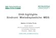 EHA highlights Sindromi Mielodisplastiche -MDS...2016/09/16  · In questa diapositiva è riassunto il razionale biologico per l’impiego dei farmaci inibitori del TGFb per il trattamento