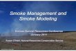 Smoke Management and Smoke Modeling · 2018. 6. 3. · Basic Smoke Management Practices. #1 Meteorological scheduling and smoke impact evaluation of burning in burn planning and burn