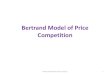 Bertrand Model of Price Competition - faculty.ses.wsu.edufaculty.ses.wsu.edu/Espinola/Oligopoly.pdf · Advanced Microeconomic Theory 24. Cournot Model of Quantity Competition •Equilibrium