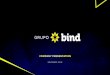 Grupo BIND - NY SEPT 18 · 2018. 11. 7. · BIND GROUP NET INCOME BIND Inversiones - Valores BIND Inversiones - Asset Management BIND Seguros Credicuotas Tienda Jubilo BIND Banco