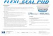Part of the Cleanup Packaging/Shelf Life...Packaging/Shelf Life: • Flexi-Seal PUD can be stored for up to 12 months in an unopened container. • Store in a dry area above ground,