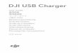 DJI USB Charger · 2016. 6. 20. · DC 출력: 5VDC, 1A/2A 지원되는 DJI 인텔리전트 항공기 배터리 PH4-5350mAh-15.2V(Phantom 4 인텔리전트 항공기 배터리*) PH3-4480mAh-15.2V(Phantom