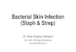 Bacterial Skin Infection (Staph & Strep) - Lecture Notes - TIU · 2021. 1. 20. · Skin diseases caused by S. aureus 1- Scalded skin syndrome Is a skin infection in which the skin