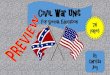 Civil War Unit · 2019. 12. 4. · Confederate Army uniforms Union Army wore dark blue and the Confederate Army wore gray ... War From 7867-7&65 between the North and South Confederacy