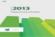 Raportul de activitate 2013 · de recomandări relevante pentru îmbunătățirea gestiunii financiare a UE și a răspunderii de gestiu-ne în perioada de programare 2014-2020. Prezen-tul