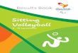 Sitting Volleyball - Comité Paralímpico Español...Voleibol sentado Paralympic competition format The eight teams in both the men’s and women’s competitions will be divided into